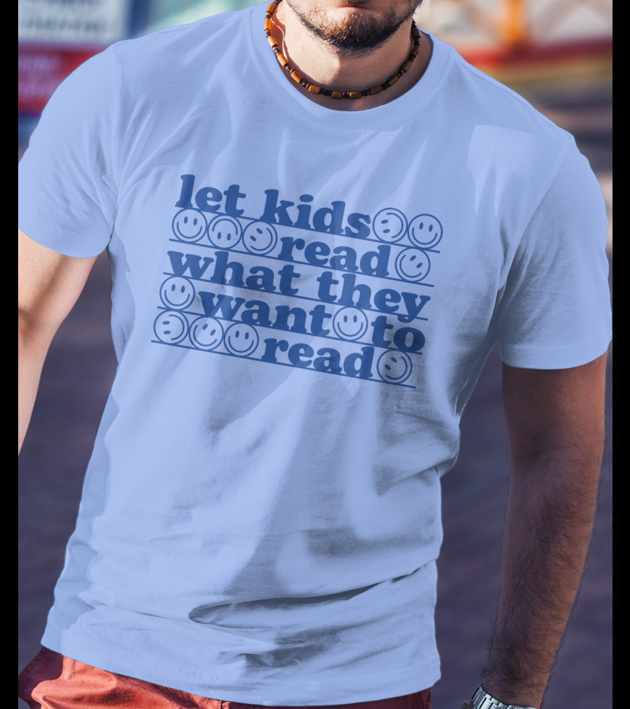 Let Kids Read What They Want To Read Smiley Faces T-Shirt
