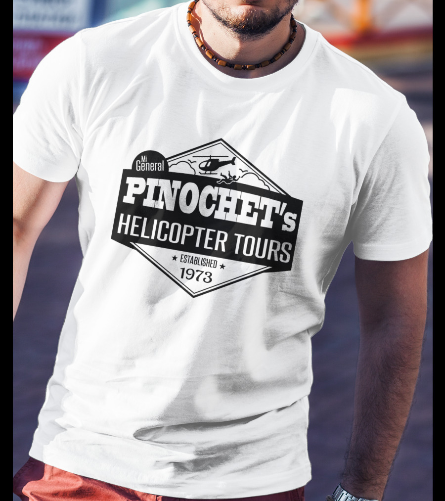 Mi General Pinochet's Helicopter Tours Established 1973 Vintage Emblem T-Shirt