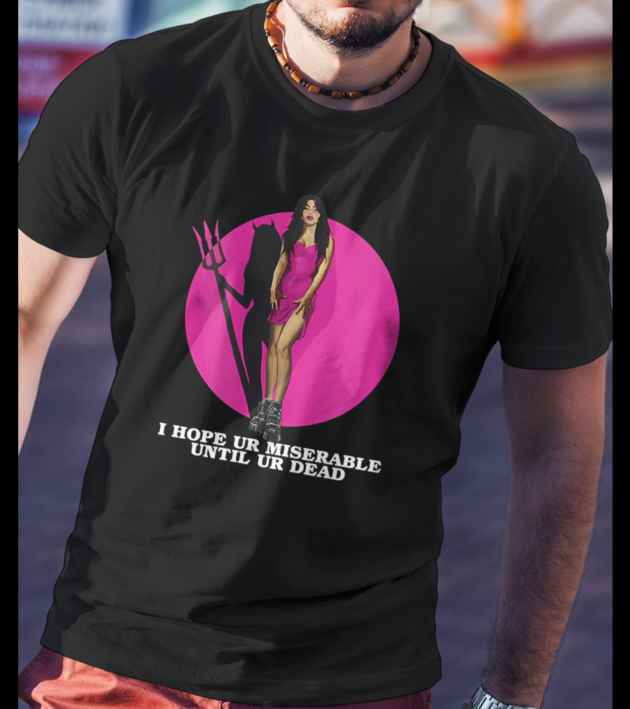 I Hope Ur Miserable Until Ur Dead Pink Devil Woman T-Shirt