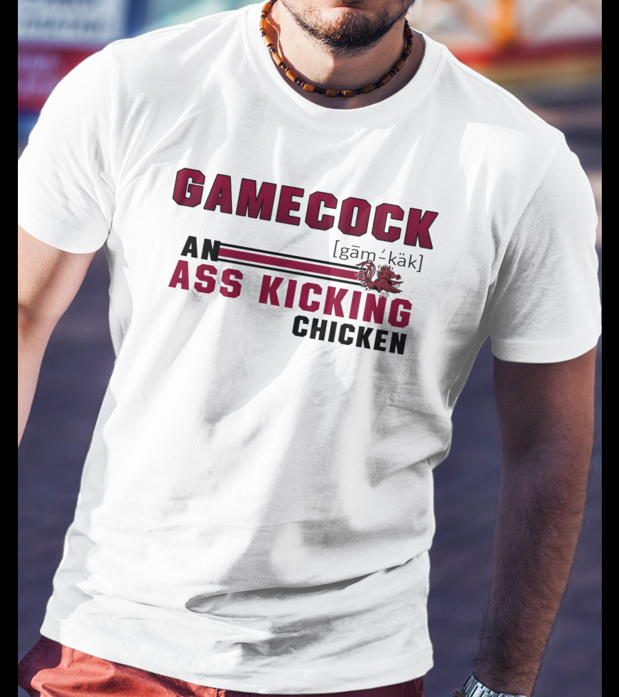 Gamecock Ass Kicking Chicken Rooster Mascot Gam-käk Definition T-Shirt