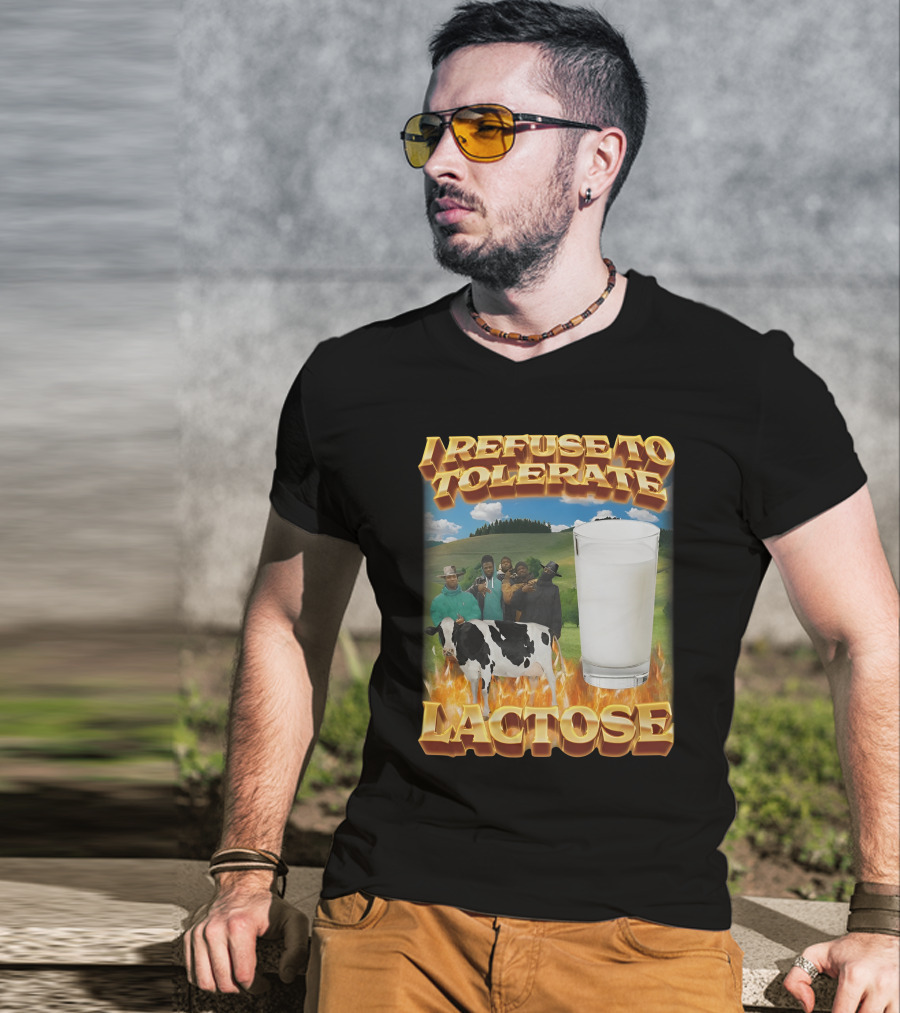 I Refuse To Tolerate Lactose Milk Glass Cow Fire Group Plains Background T-Shirt