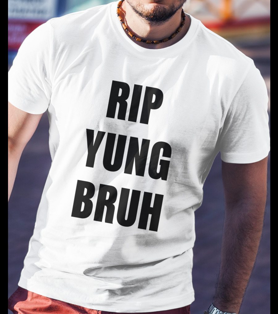 RIP Yung Bruh Lil Tracy T-Shirt