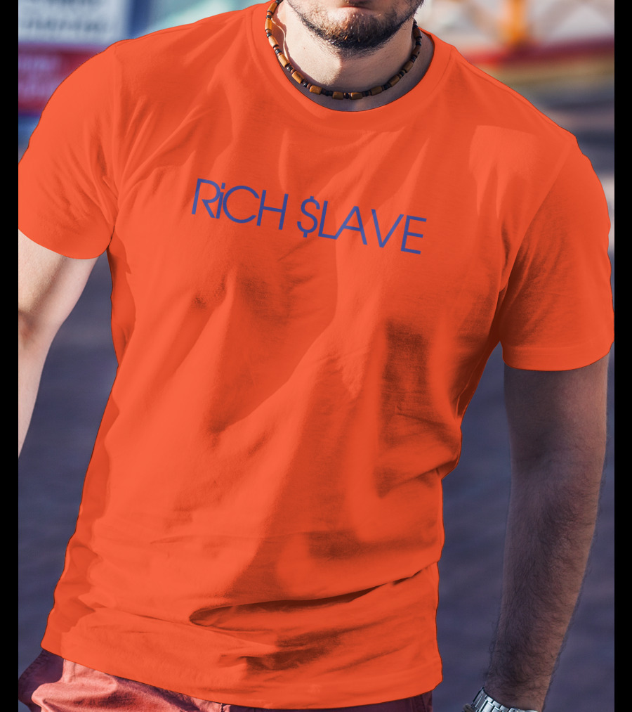 RICH $LAVE T-Shirt