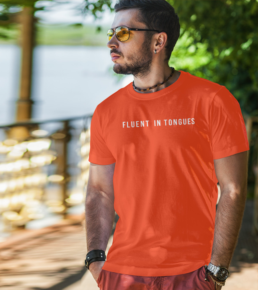 Fluent In Tongues Speaking Multilingual Communication T-Shirt