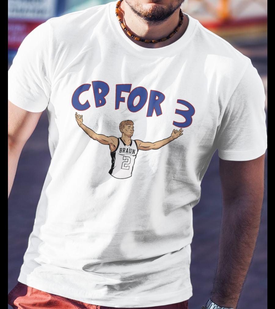 CB For 3 Christian Braun Braun 2 Jersey Basketball Merch T-Shirt