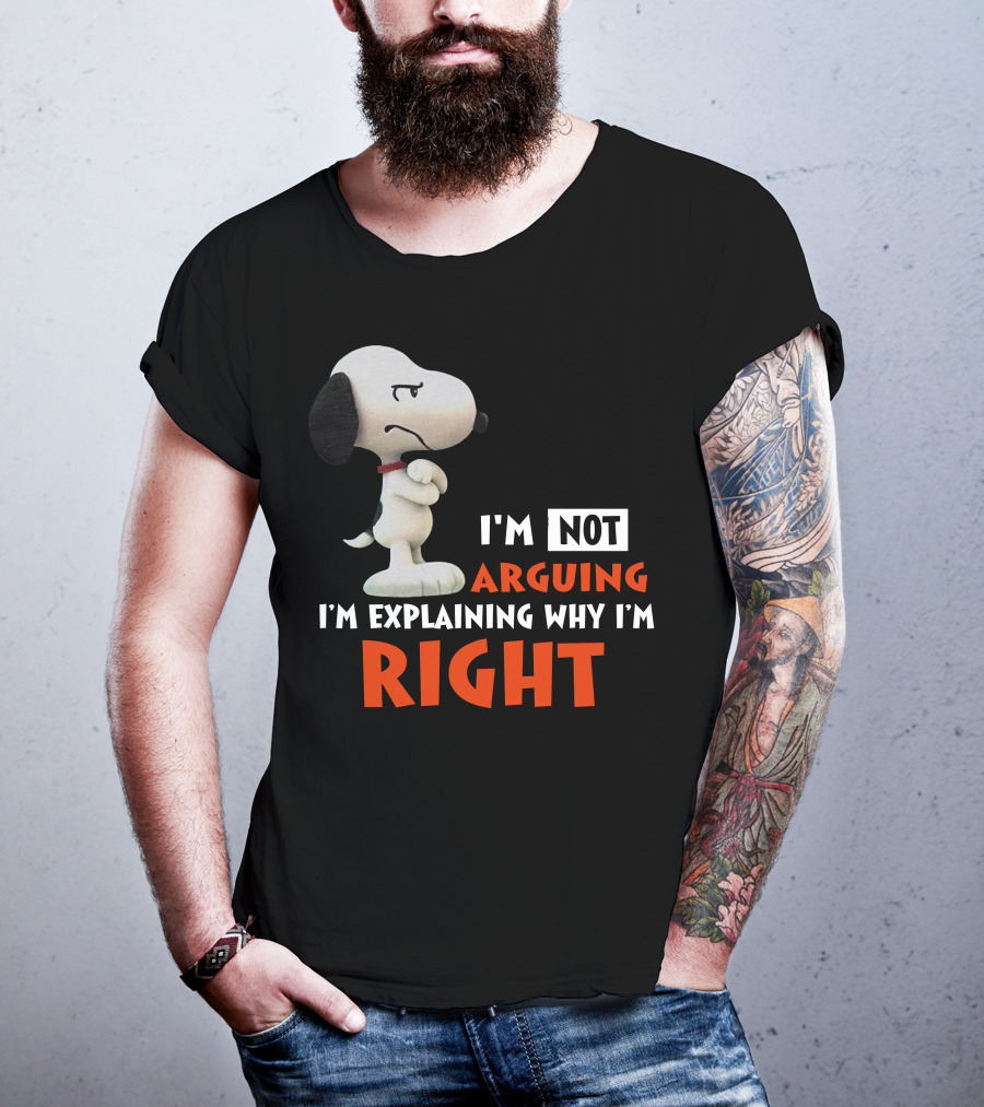 I'm Not Arguing I'm Explaining Why I'm Right Snoopy Classic Pose T-Shirt