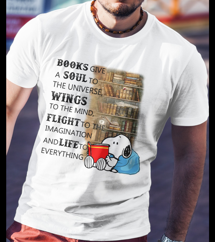 BOOKS Give A SOUL To The Universe WINGS To The Mind FLIGHT To The Imagination And LIFE To Everything Snoopy Reading Red Book Library Background T-Shirt
