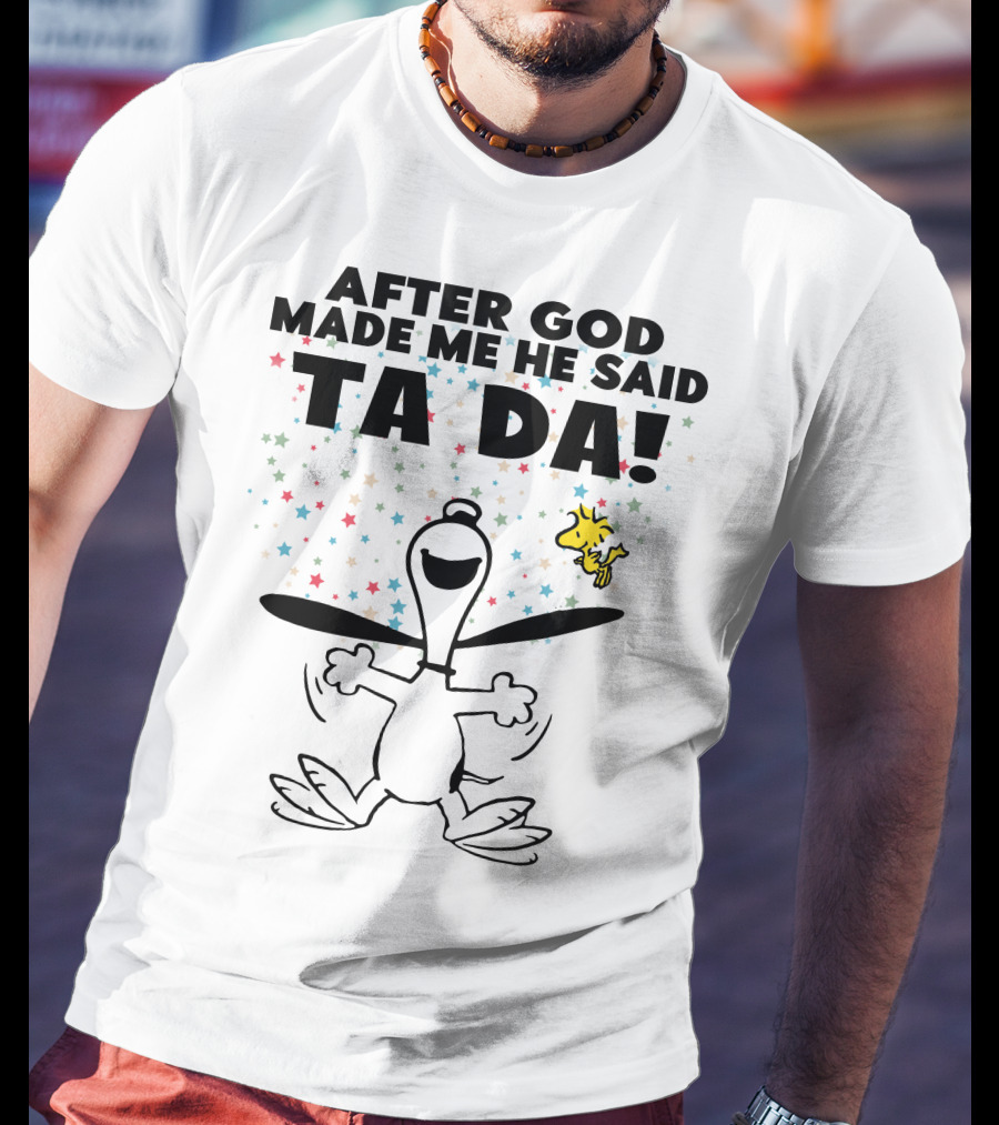 After God Made Me He Said Ta Da Snoopy And Woodstock Celebration Stars T-Shirt
