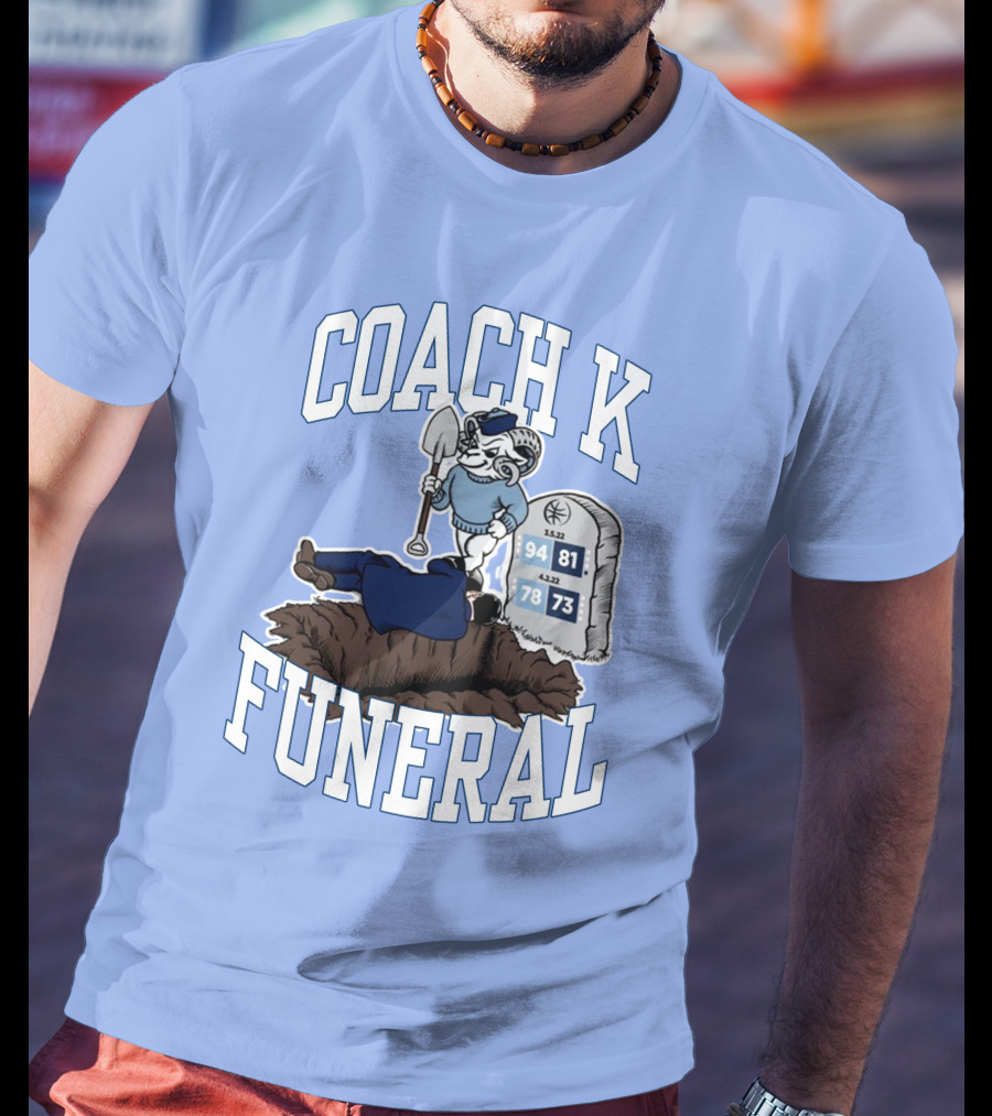 Coach K Funeral Basketball Rivalry Satire Blue Tombstone 94-81 42-78 73-73 T-Shirt