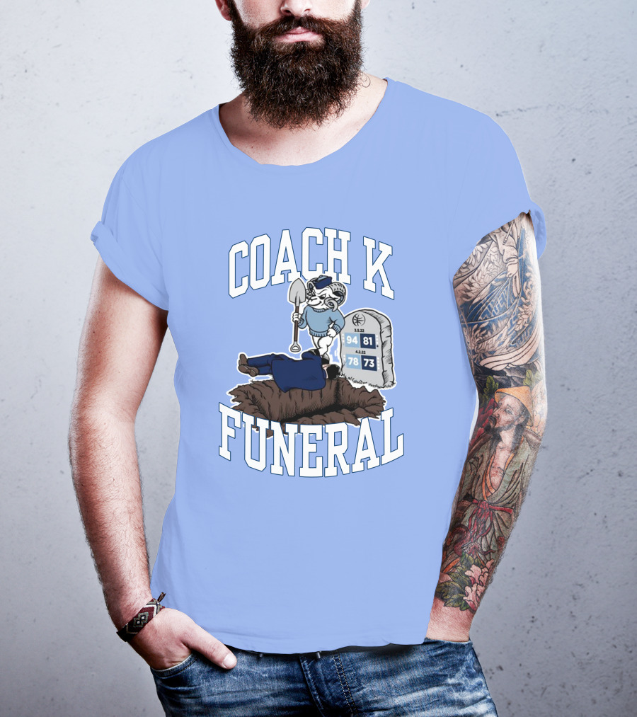 Coach K Funeral Basketball Rivalry Satire Blue Tombstone 94-81 42-78 73-73 T-Shirt