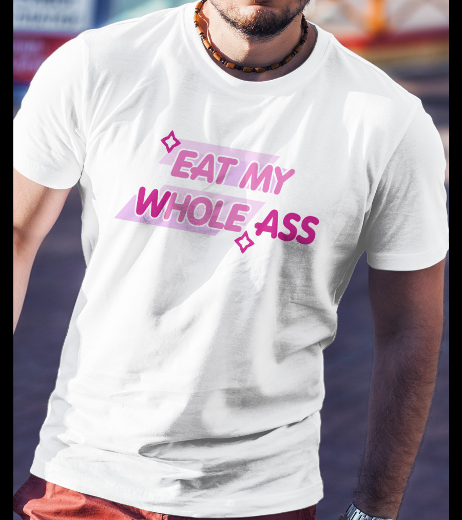 Glizzy GaymerTTV Eat My Whole Ass Streamelements Store Bold Text With Star Accents T-Shirt