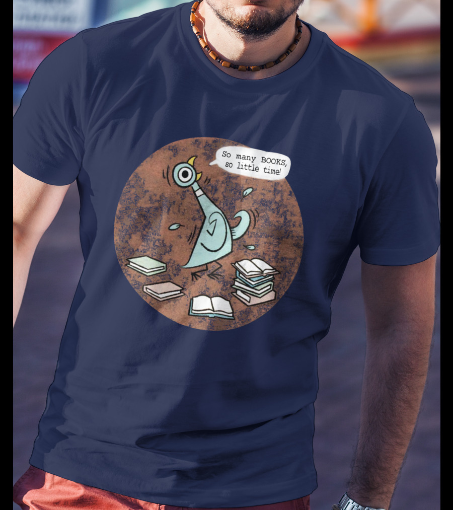 Meganrecords The Pigeon So Many Books So Little Time Outofprint Shop T-Shirt