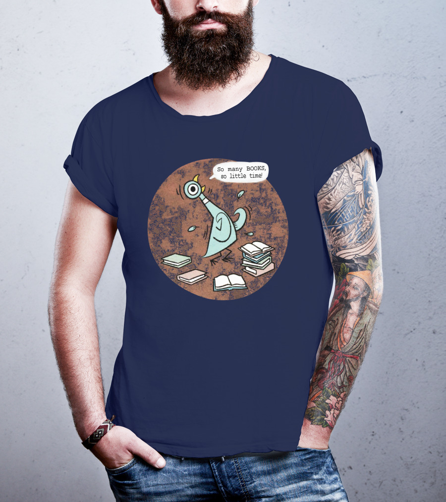 Meganrecords The Pigeon So Many Books So Little Time Outofprint Shop T-Shirt