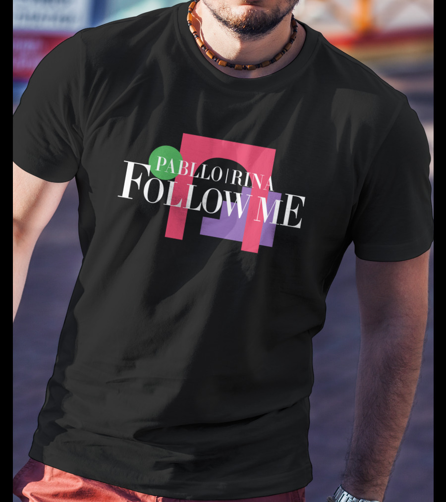 Pabllo Rina Follow Me T-Shirt
