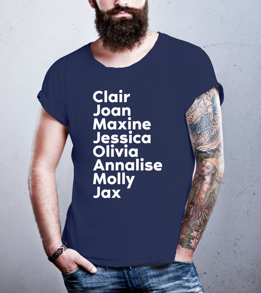 Clair Joan Maxine Jessica Olivia Annalise Molly Jax List T-Shirt