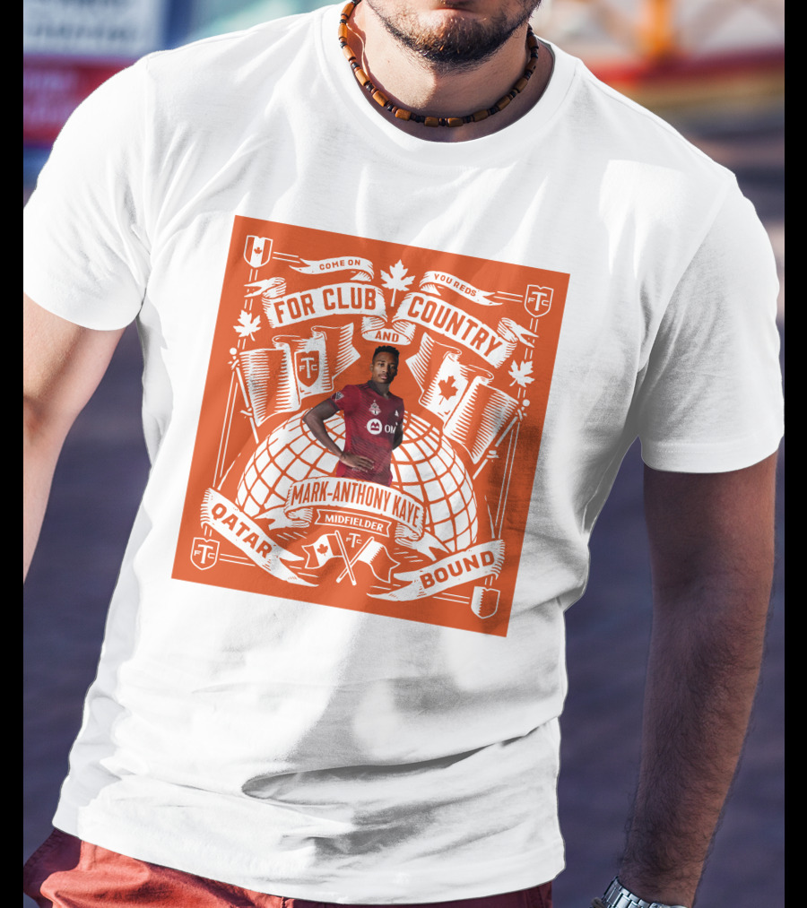 Mark Anthony Kaye Midfielder For Club And Country Qatar Bound T-Shirt