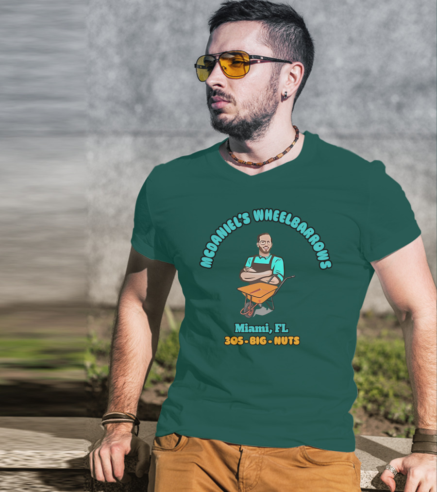 Mcdaniel's Wheelbarrows Miami FL 305 Big Nuts T-Shirt