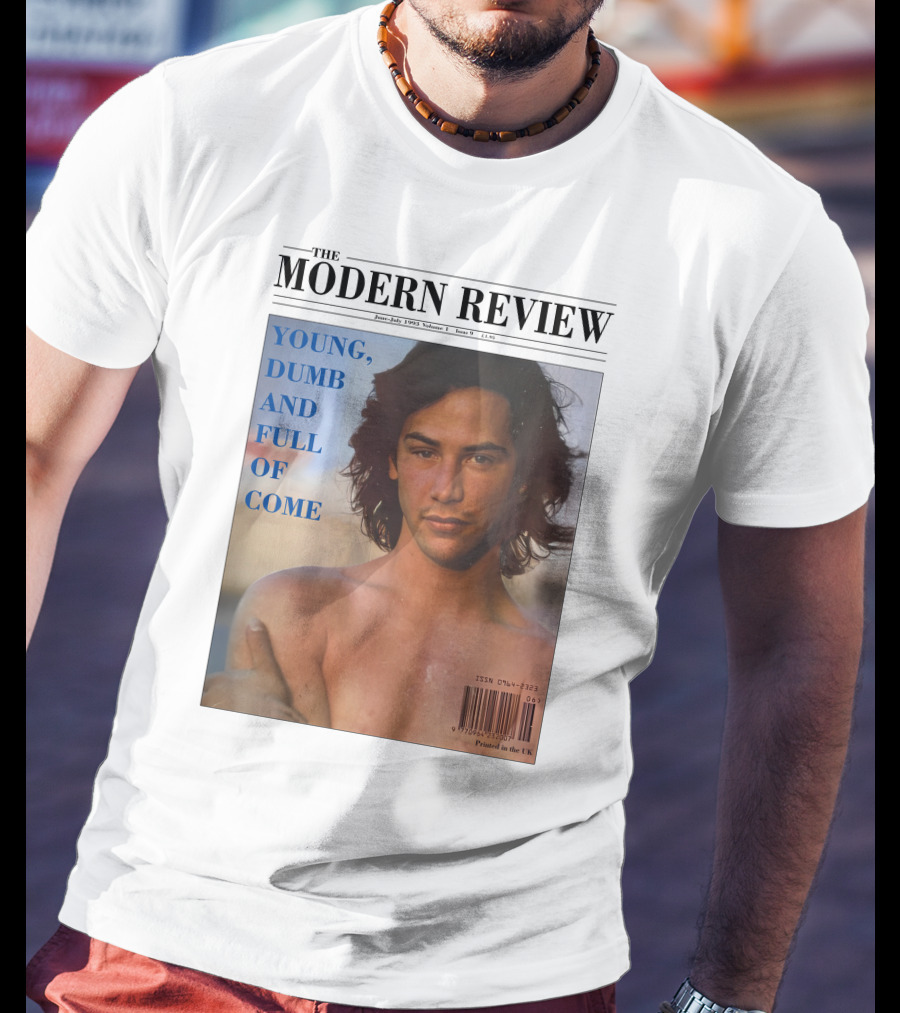 The Modern Review Young Dumb And Full Of Come June July 1993 Volume 3 Issue 1 UK Printed T-Shirt