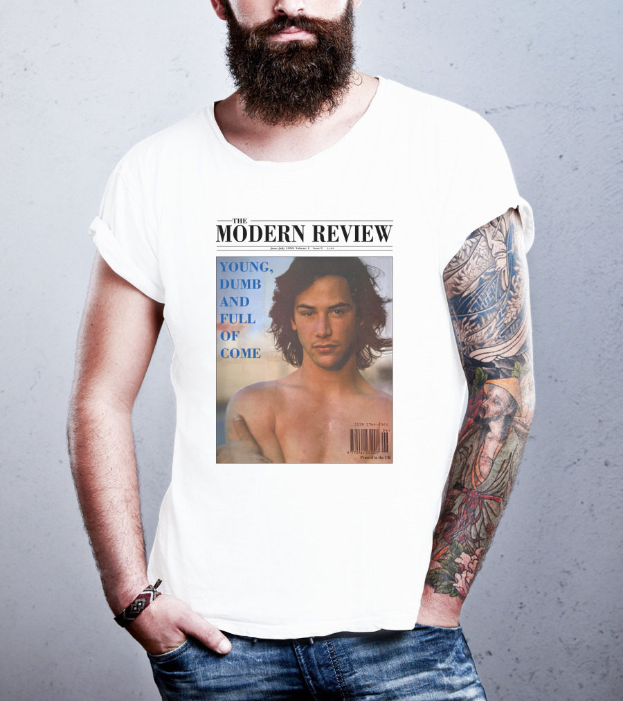 The Modern Review Young Dumb And Full Of Come June July 1993 Volume 3 Issue 1 UK Printed T-Shirt