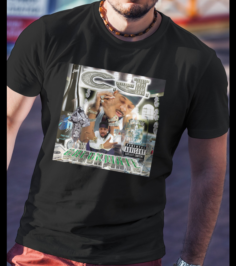 Cj Checkmate New Orleans Pelicans Explicit Content Money And Luxury T-Shirt
