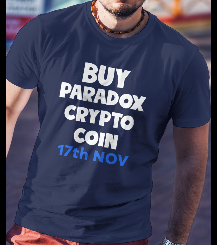 BUY PARADOX CRYPTO COIN 17th NOV T-Shirt