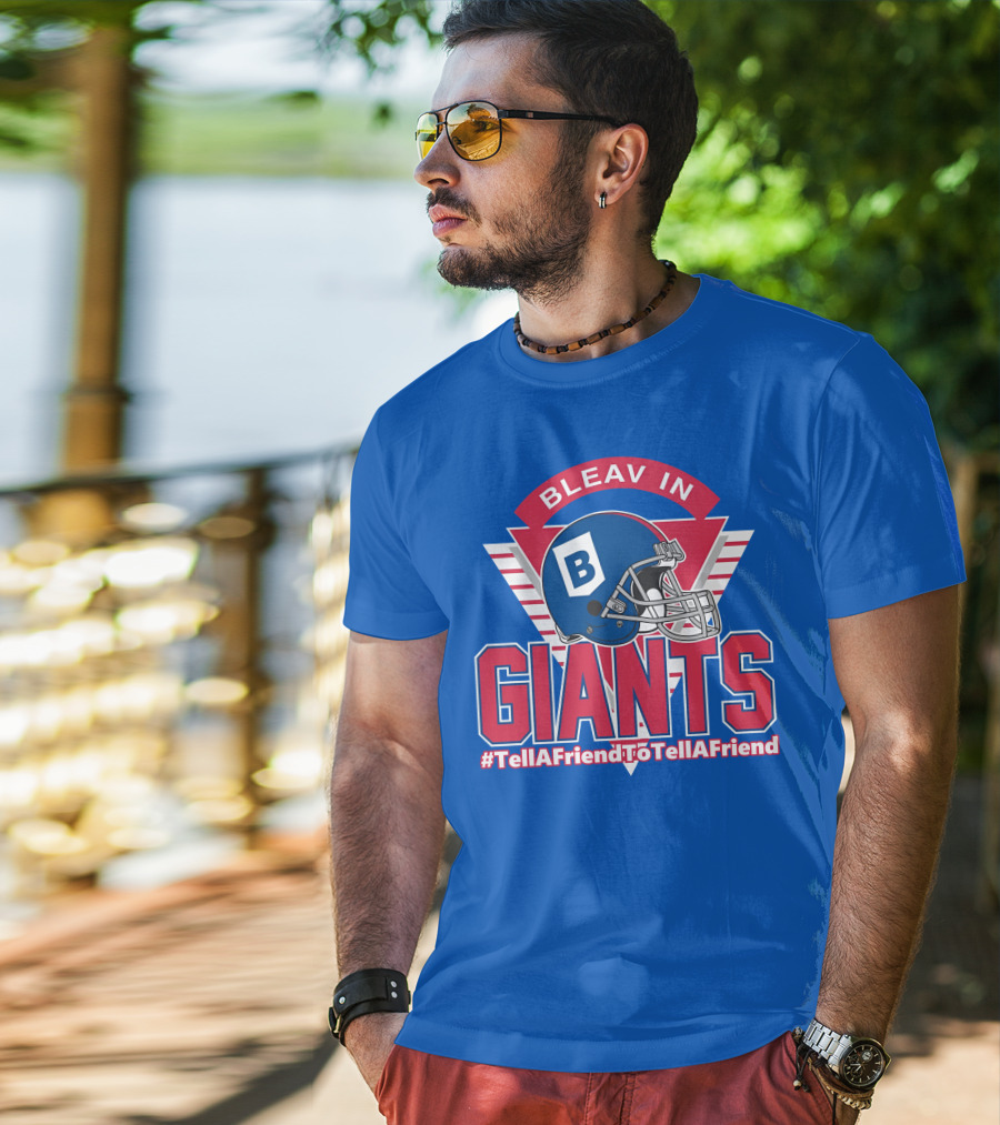 Bleav In Giants #TellAFriendToTellAFriend Football Helmet T-Shirt