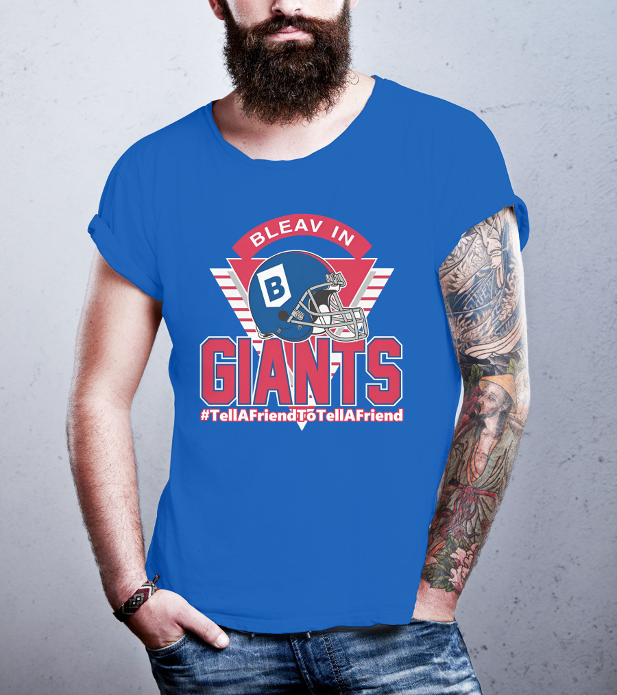 Bleav In Giants #TellAFriendToTellAFriend Football Helmet T-Shirt