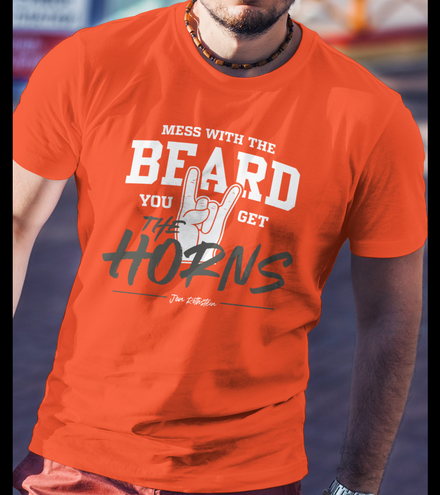 Mess With The Beard You Get The Horns Jon Rothstein T-Shirt