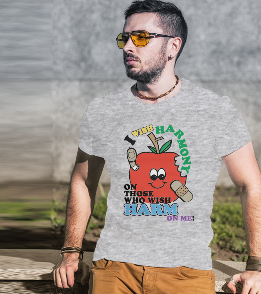 I Wish Harmony On Those Who Wish Harm On Me Apple Bandage Cartoon T-Shirt