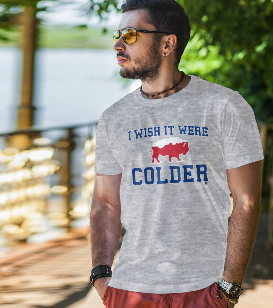 I Wish It Were Colder Buffalo Bills Snowy Bison T-Shirt