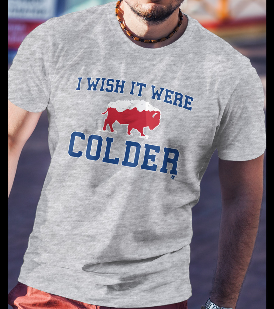 I Wish It Were Colder Buffalo Bills Snowy Bison T-Shirt