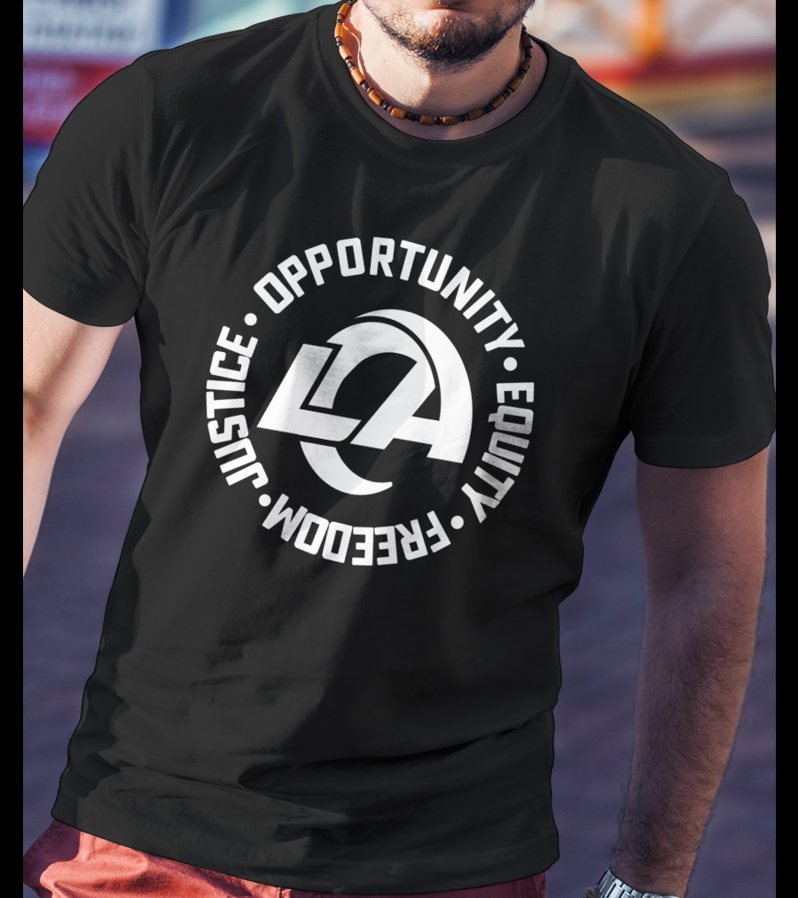 Los Angeles Rams Justice Opportunity Equity Freedom T-Shirt