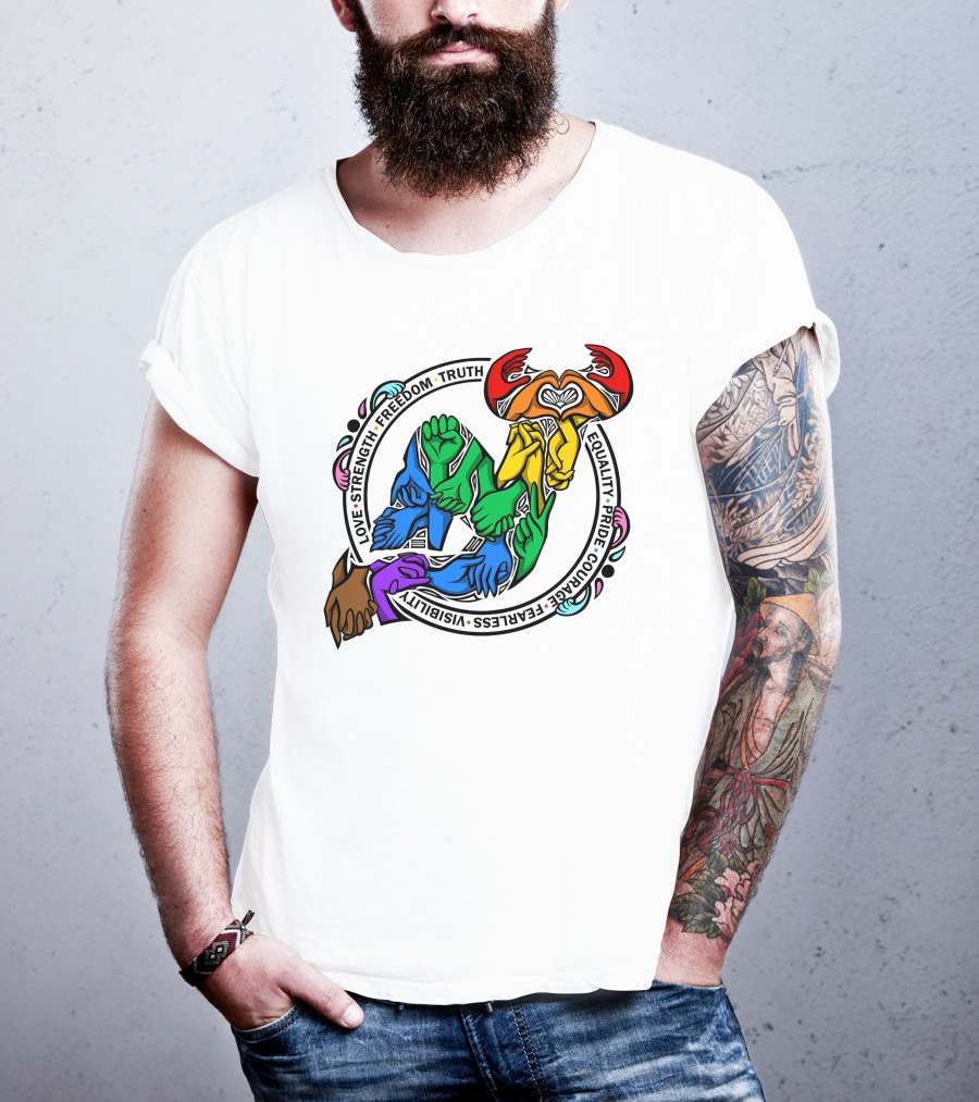 Love Strength Freedom Truth Equality Pride Courage Fearless Visibility Unity Hands Circle T-Shirt