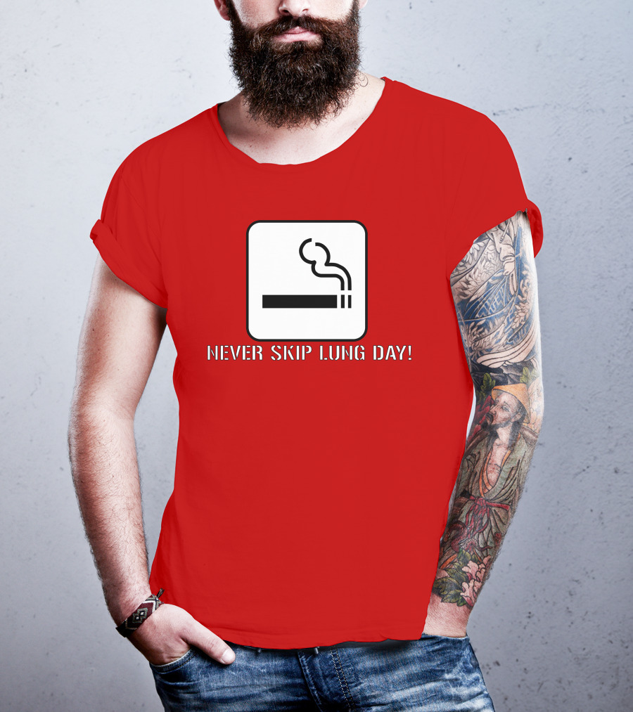 Never Skip Lung Day Smoking Symbol T-Shirt