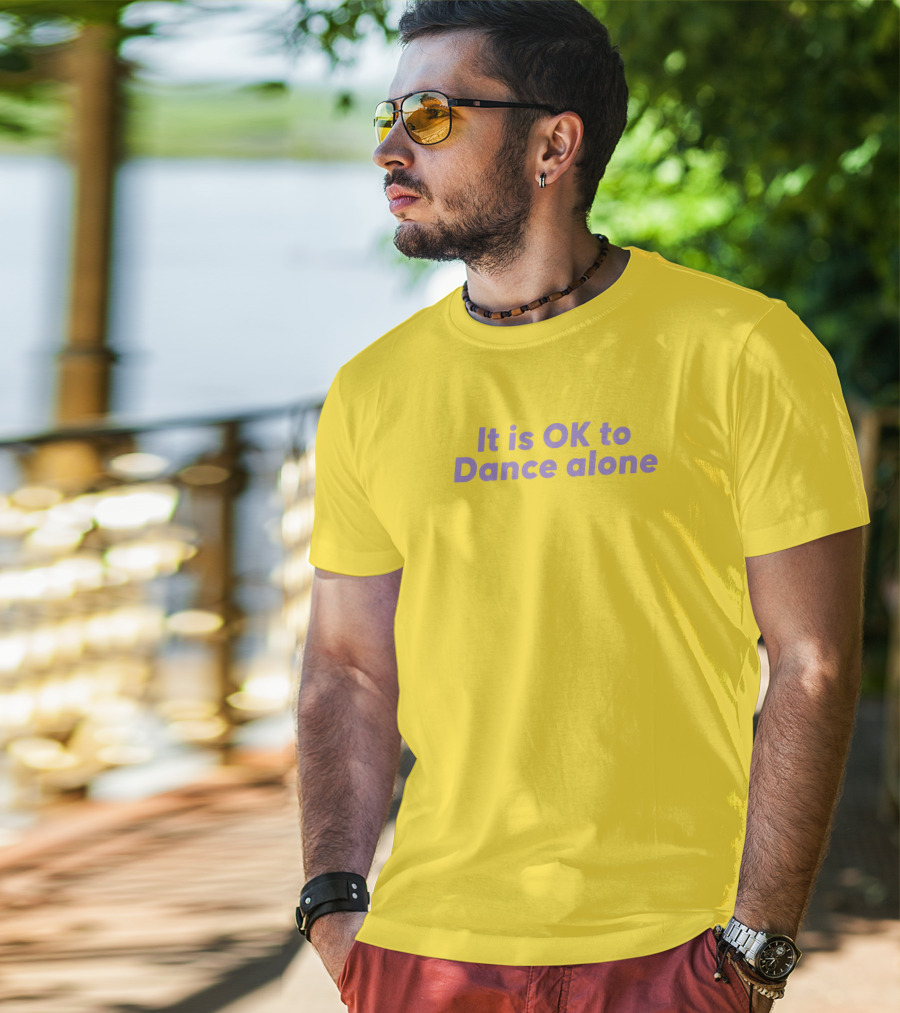 It Is OK To Dance Alone Yellow Background T-Shirt
