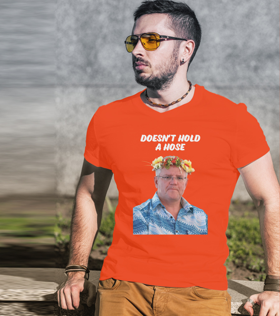 Doesn’t Hold A Hose Floral Shirt T-Shirt