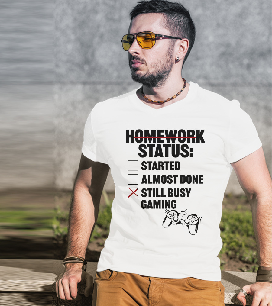 Homework Status Checklist Started Almost Done Still Busy Gaming With Controller T-Shirt