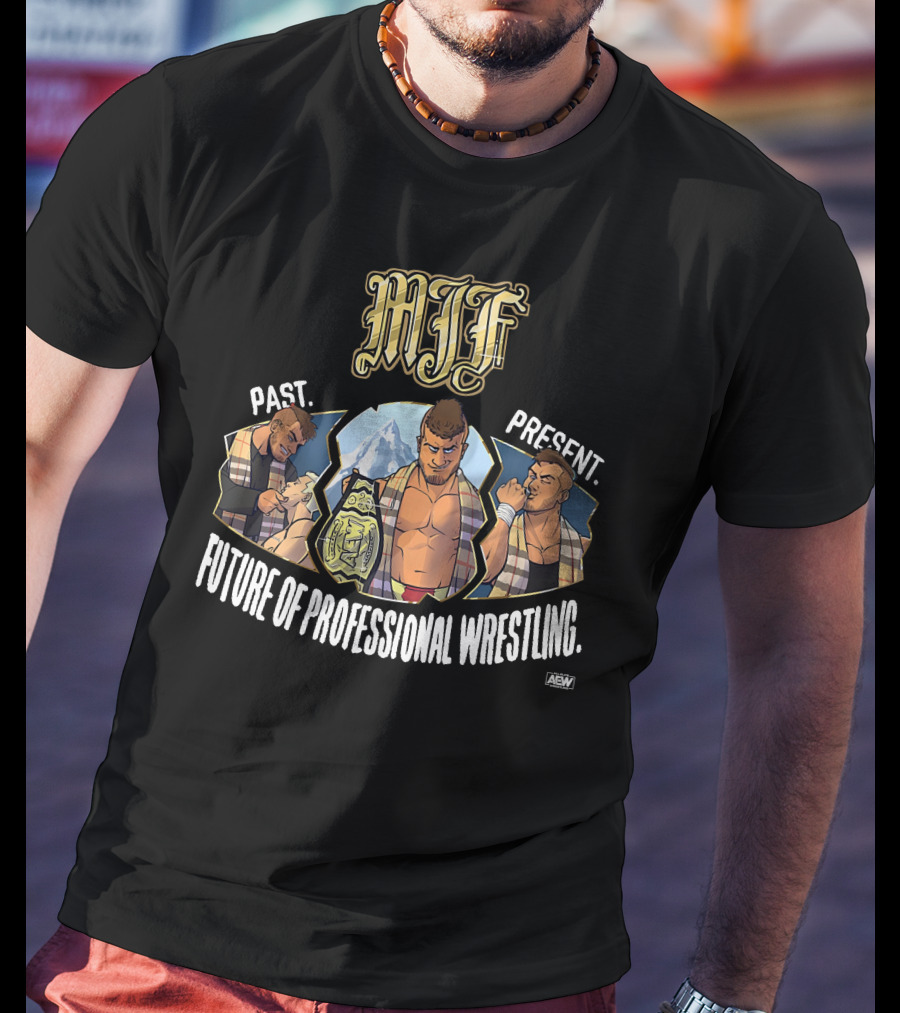MJF Past Present Future Of Professional Wrestling AEW T-Shirt