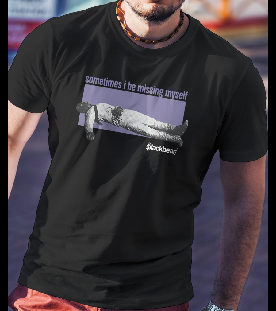 Blackbear Merch Sometimes I Be Missing Myself Lying Human Figure T-Shirt