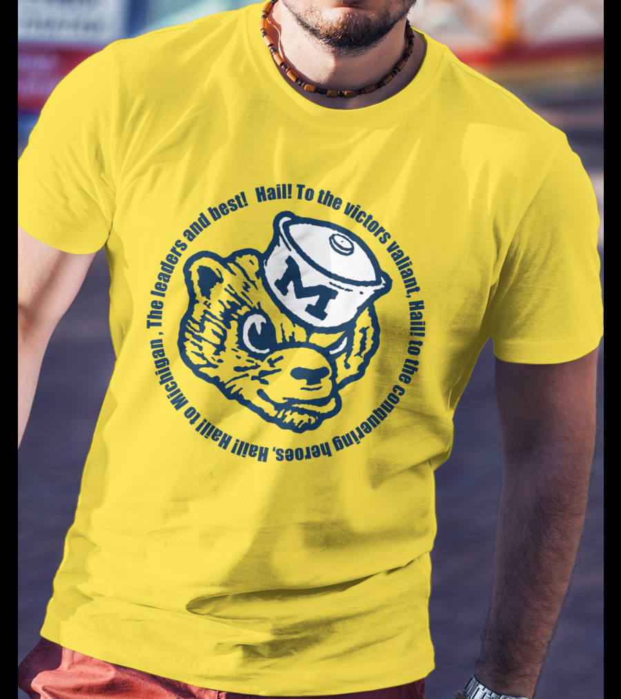 Hail To The Victors Valiant Michigan Leaders And Best Conquering Heroes T-Shirt
