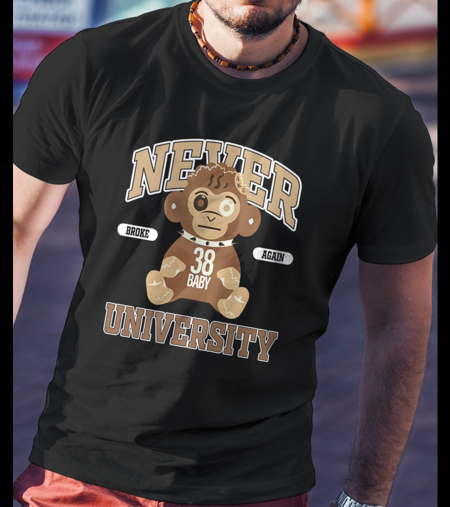 Never Broke Again 38 Baby University T-Shirt