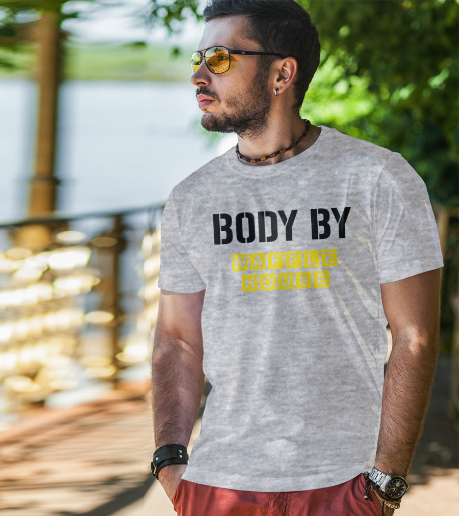 Body By Waffle House T-Shirt