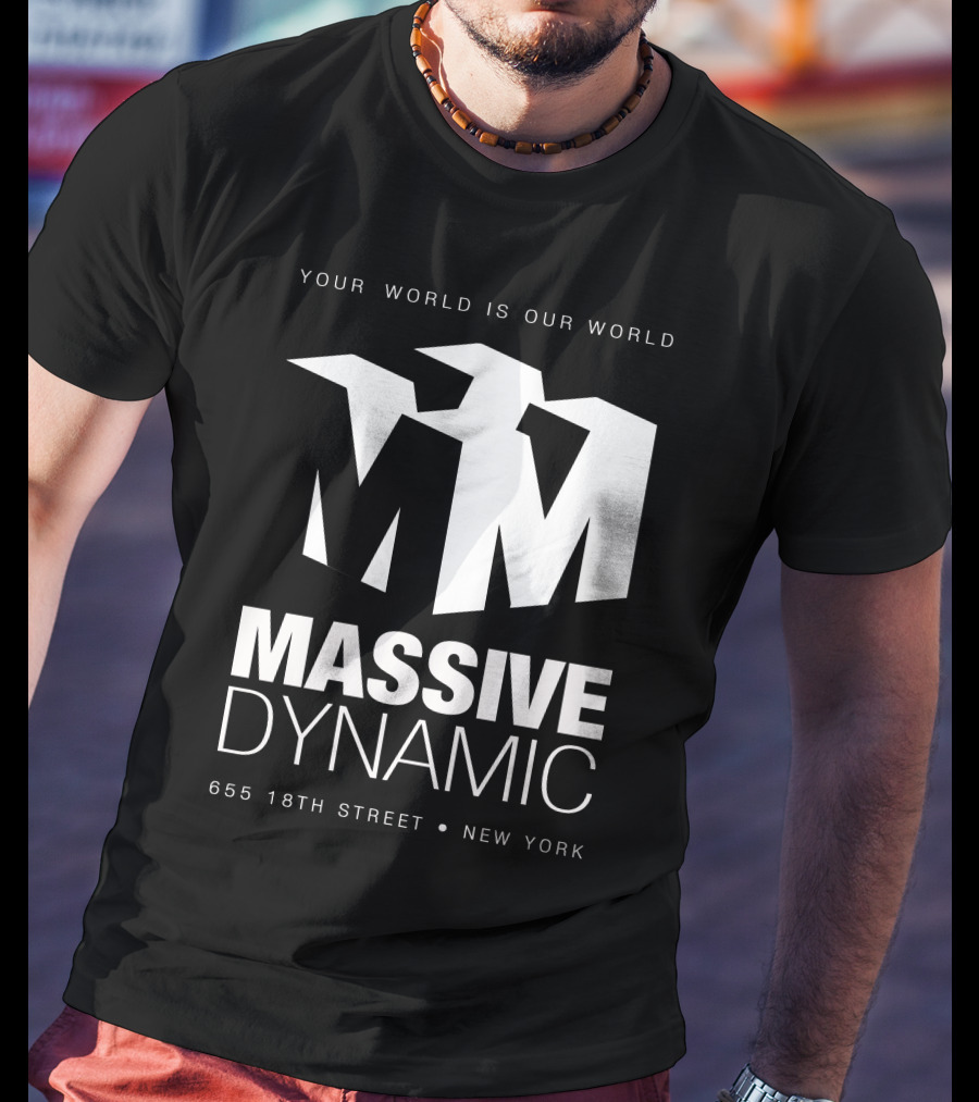 Your World Is Our World Massive Dynamic 655 18Th Street New York T-Shirt