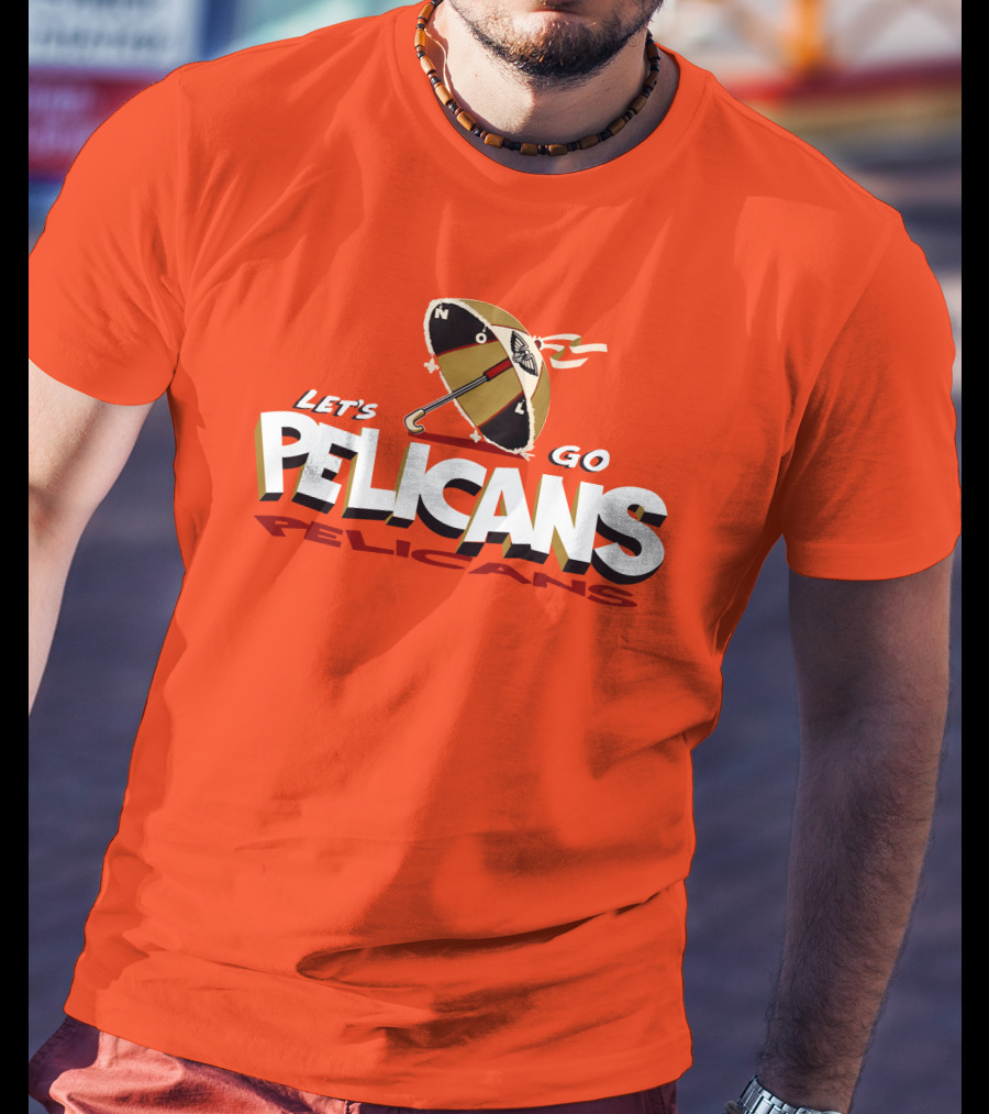 Let's Go Pelicans NOLA Umbrella T-Shirt