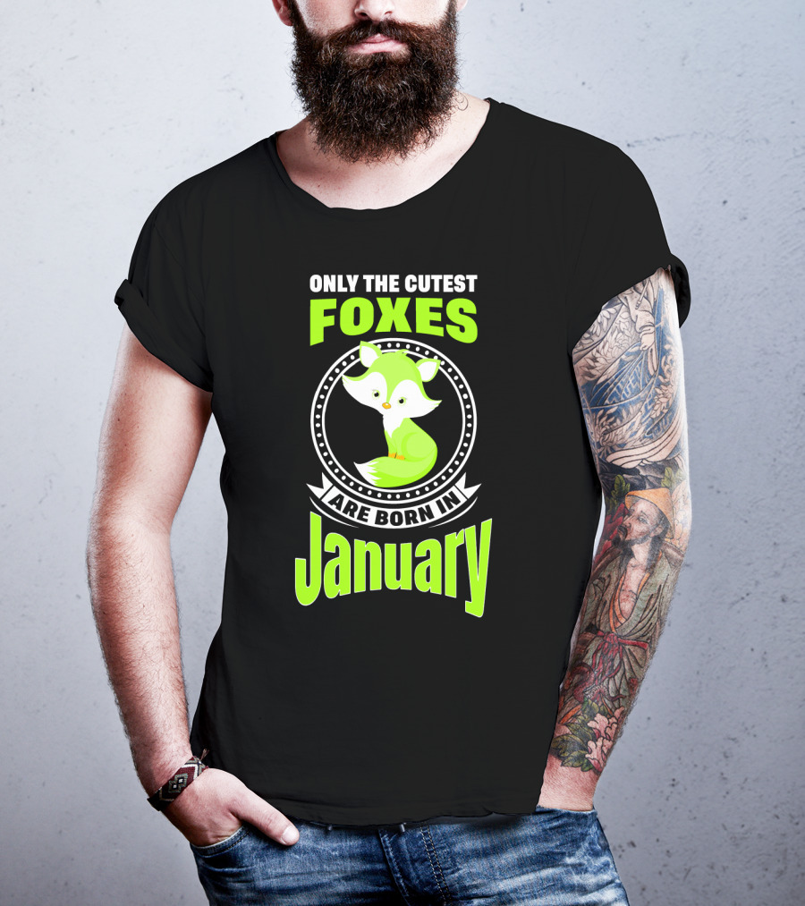 Only The Cutest Foxes Are Born In January T-Shirt