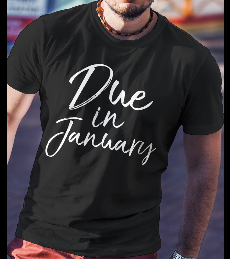 Due In January Pregnancy Announcement T-Shirt