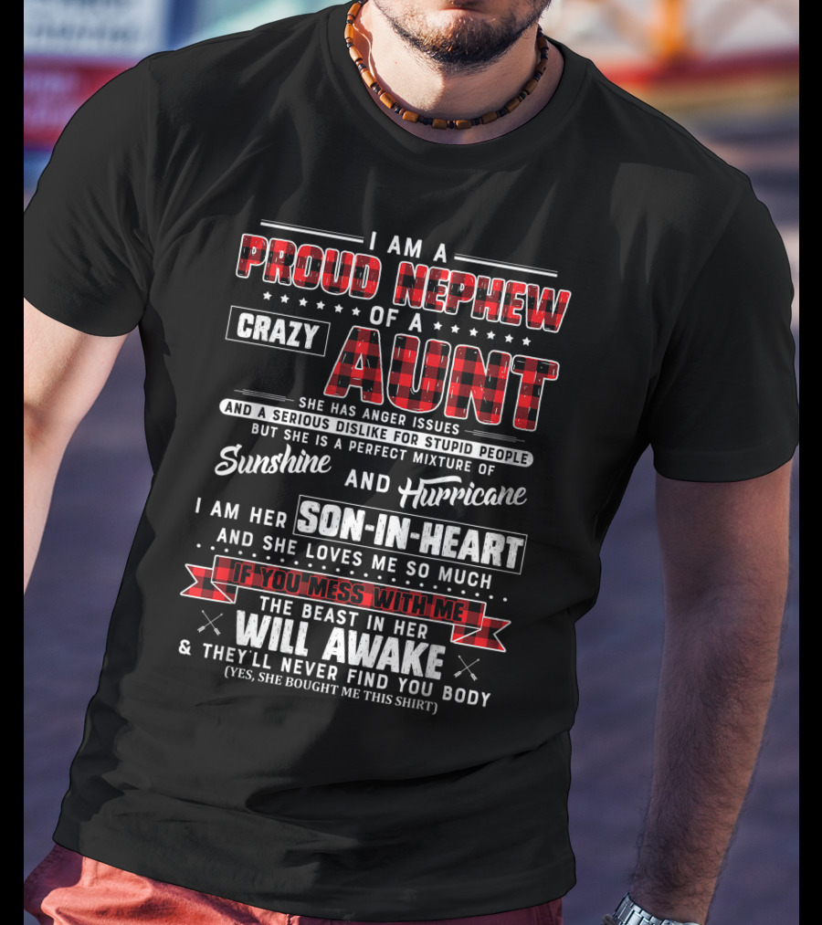 I Am A Proud Nephew Of A Crazy Aunt She Is Sunshine And Hurricane Son-In-Heart Will Awake T-Shirt