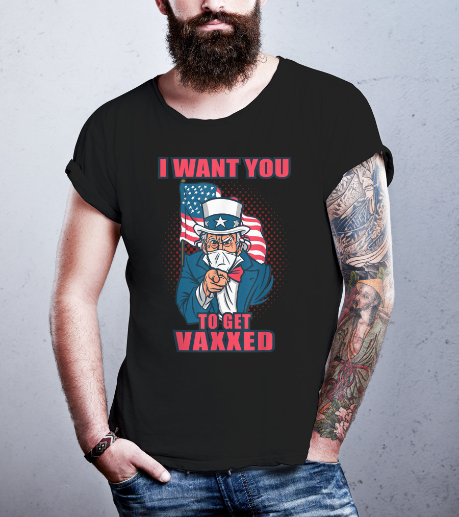 I Want You To Get Vaxxed Uncle Sam Masked With American Flag T-Shirt
