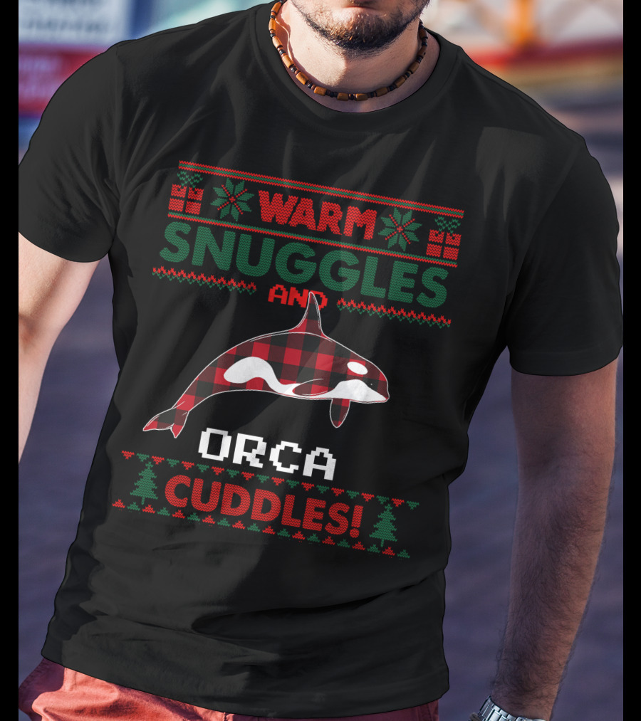 Warm Snuggles And Orca Cuddles Christmas T-Shirt