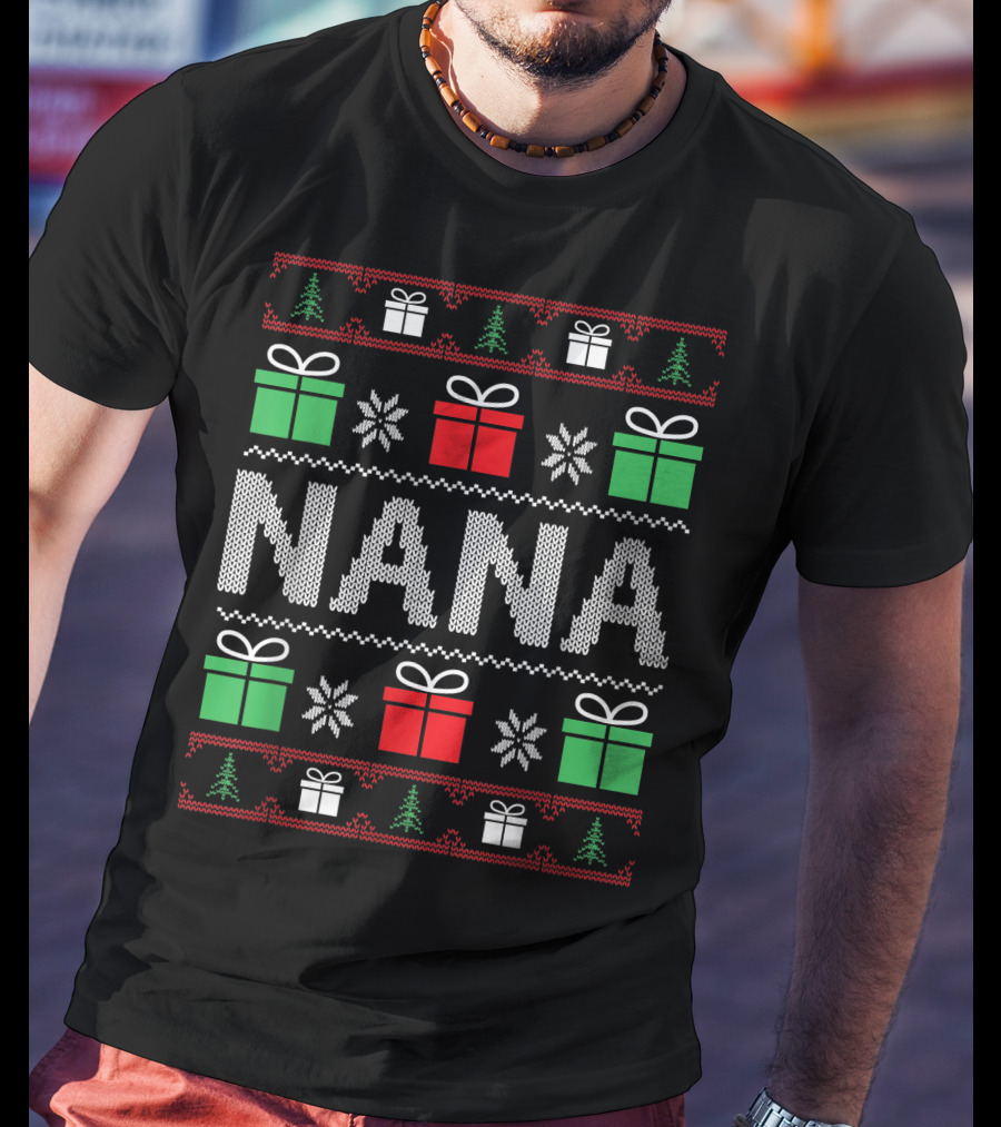 Nana Christmas Sweater Funny Xmas Family Gifts Presents Trees Snowflakes T-Shirt